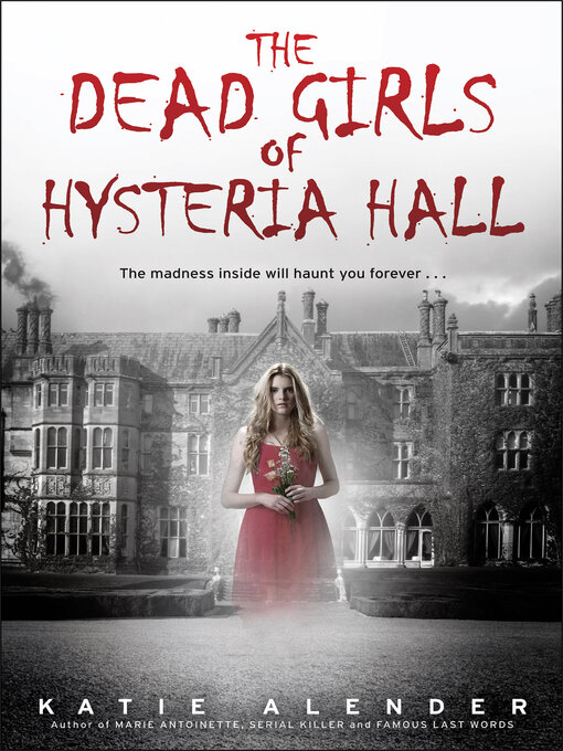 Title details for The Dead Girls of Hysteria Hall by Katie Alender - Wait list